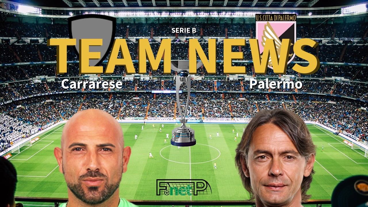 Serie B News: Carrarese vs Palermo Confirmed Line-ups