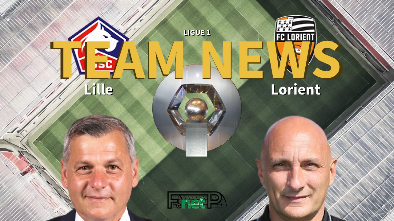 Ligue 1 News: Lille vs FC Lorient Confirmed Line-ups