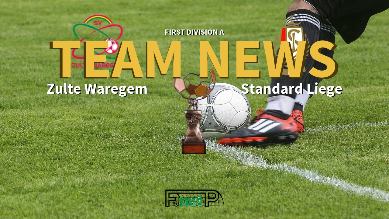 First Division A News: SV Zulte Waregem vs Standard Liège Confirmed Line-ups