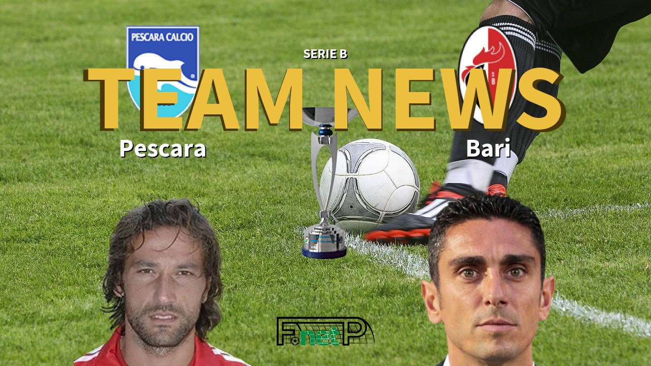 Serie B News: Pescara vs AS Bari Confirmed Line-ups