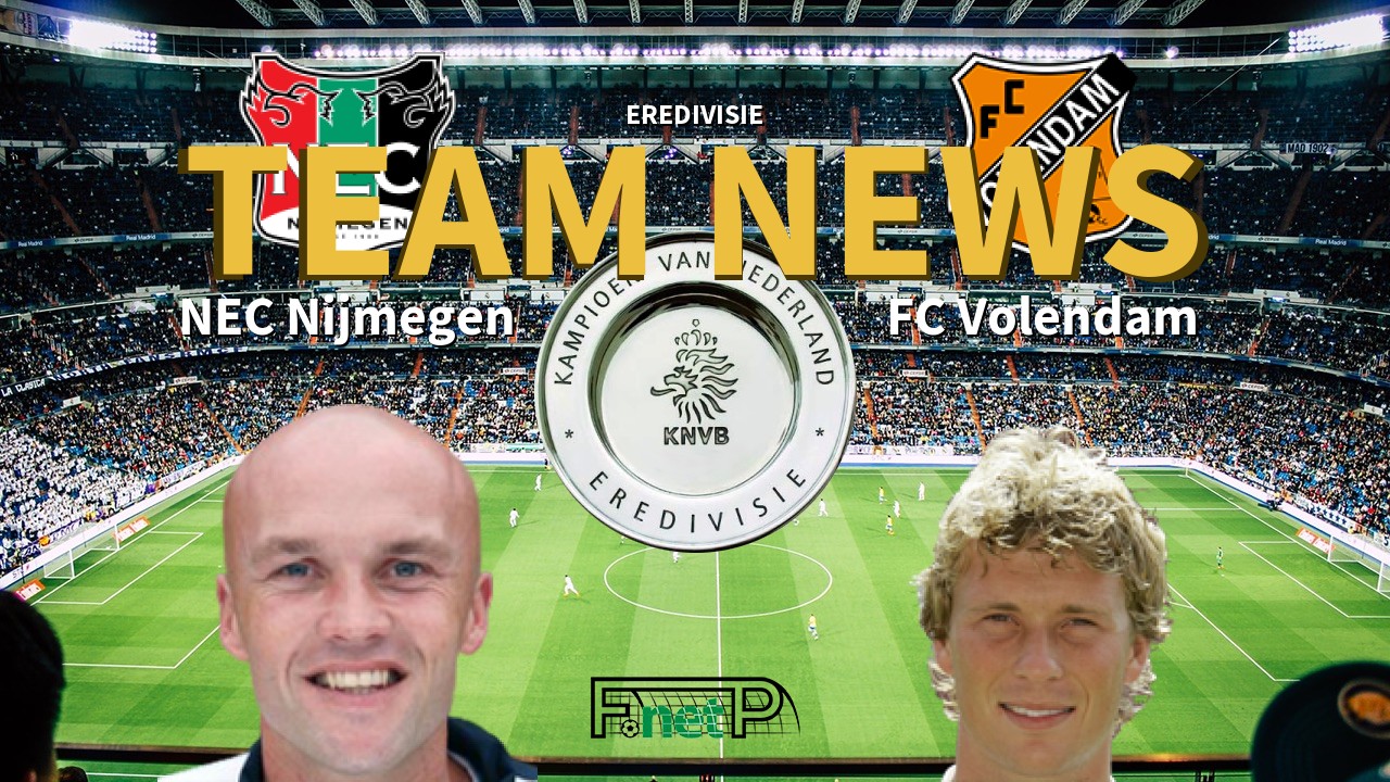 Eredivisie News: NEC vs FC Volendam Confirmed Line-ups