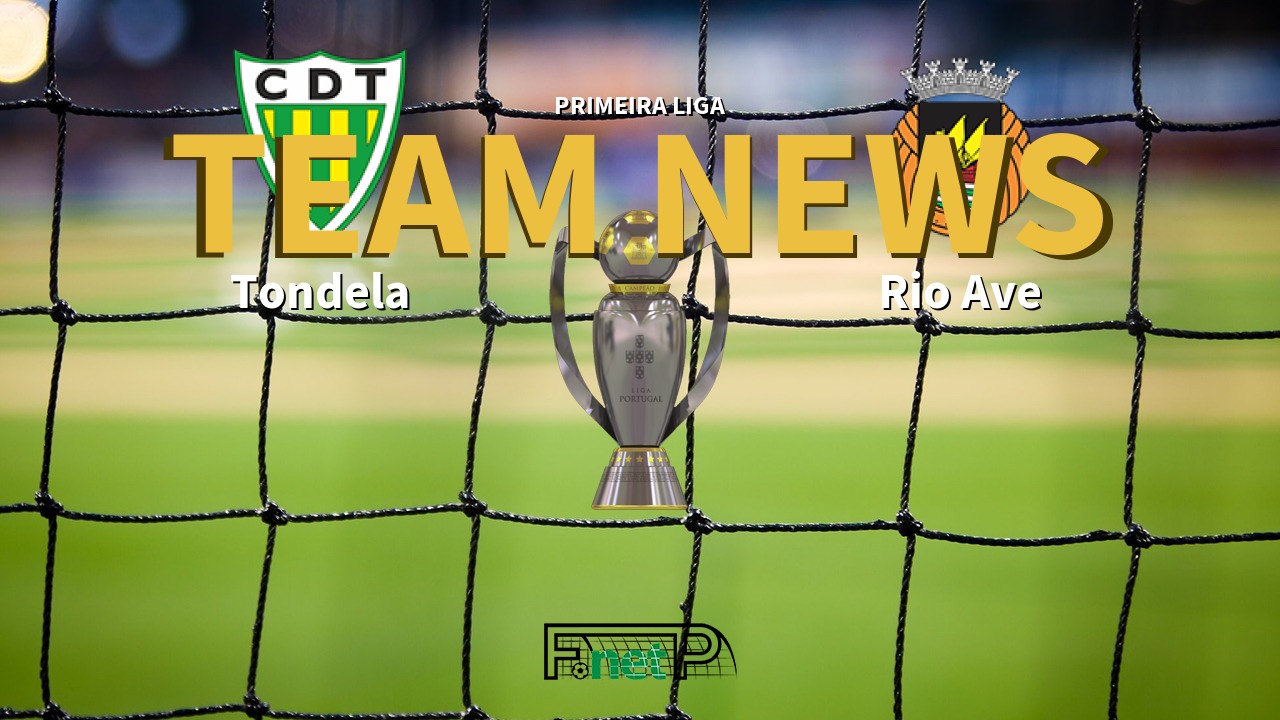 Primeira Liga News: Tondela vs Rio Ave Confirmed Line-ups