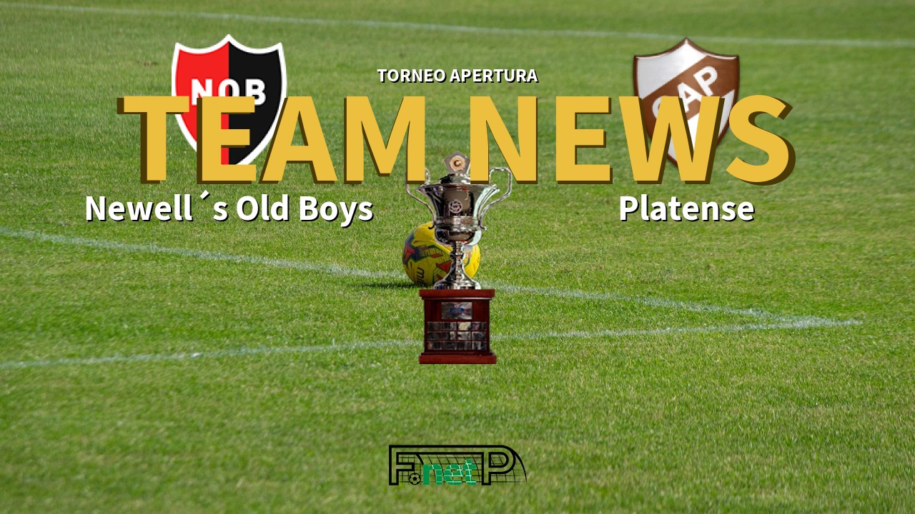 Torneo Apertura News: Newell´s Old Boys vs Platense Confirmed Line-ups