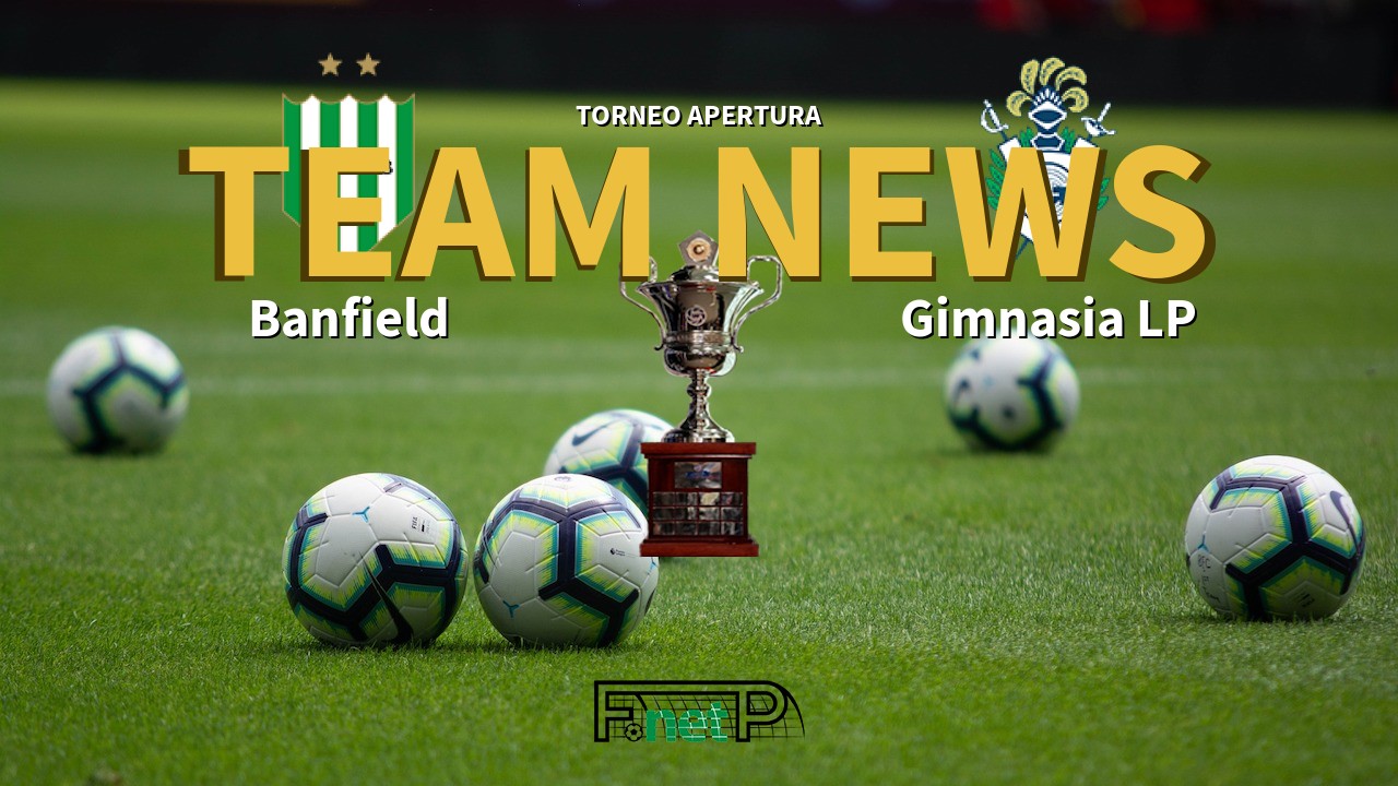 Torneo Apertura News: Banfield vs Gimna ' Plata Confirmed Line-ups