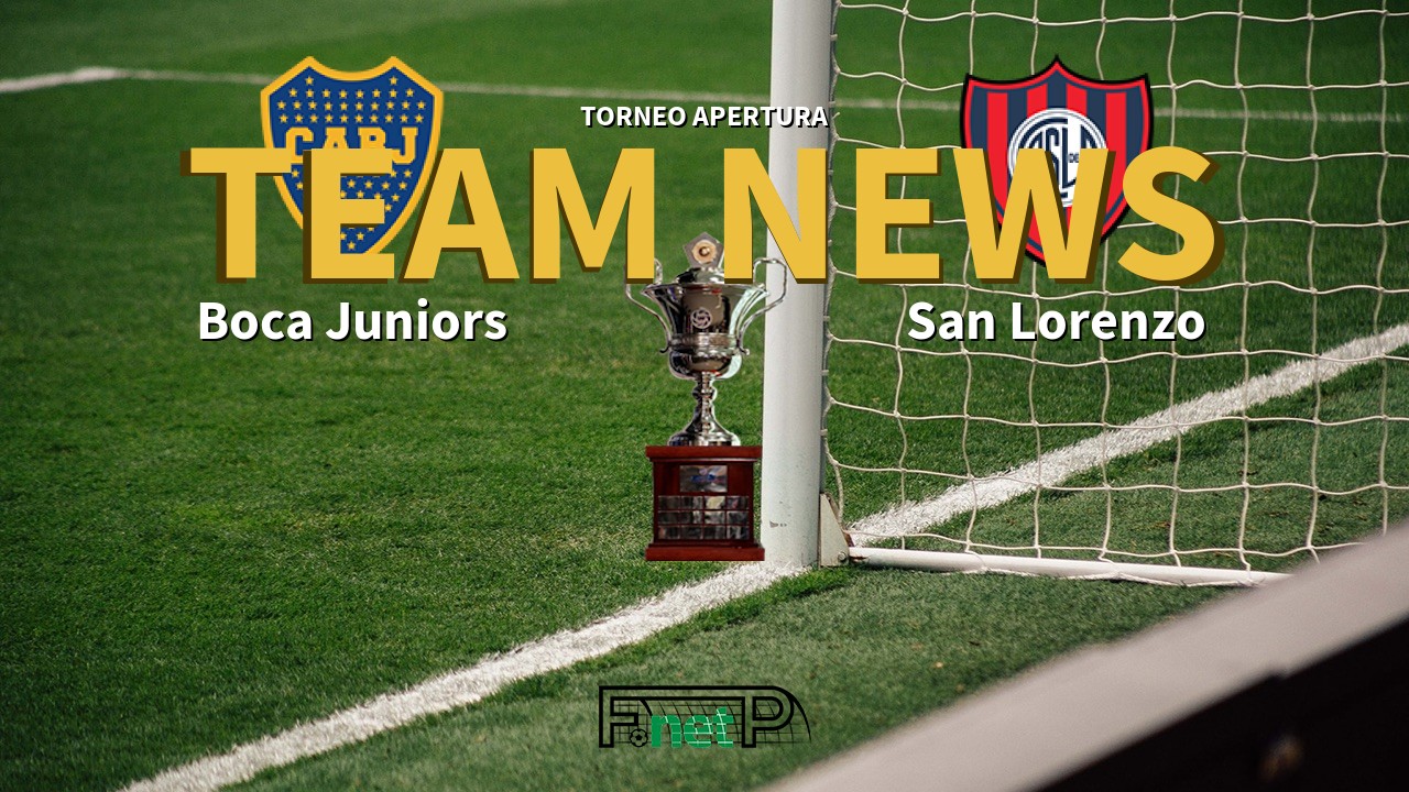 Torneo Apertura News: Boca Juniors vs San Lorenzo Confirmed Line-ups