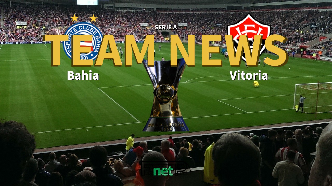 Serie A News: Bahia vs Vitoria Confirmed Line-ups