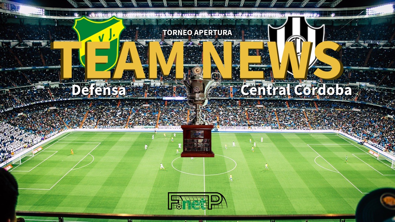 Torneo Apertura News: Defensa y Justicia vs Central Córdoba Confirmed Line-ups
