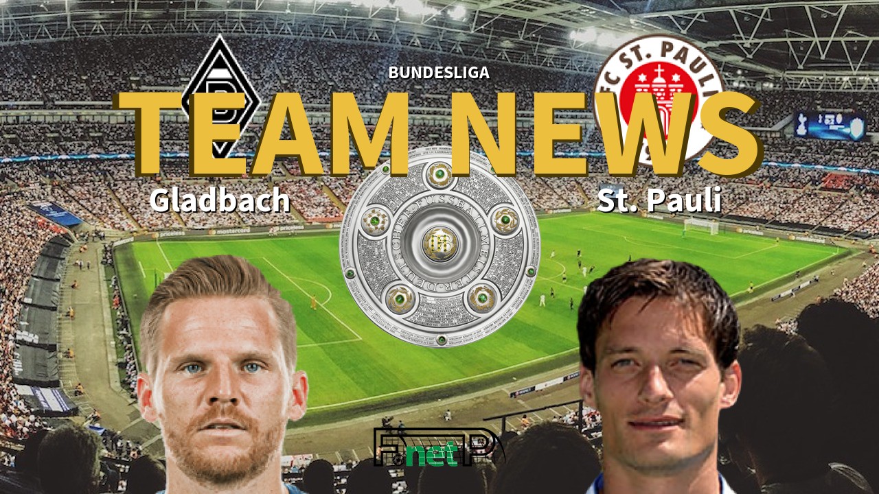 Bundesliga News: Gladbach vs St. Pauli Confirmed Line-ups