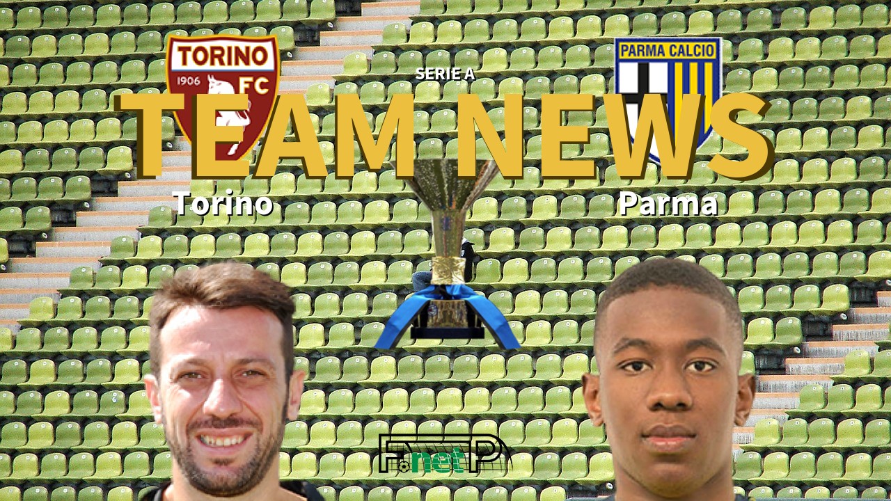 Serie A News: Torino vs Parma Confirmed Line-ups