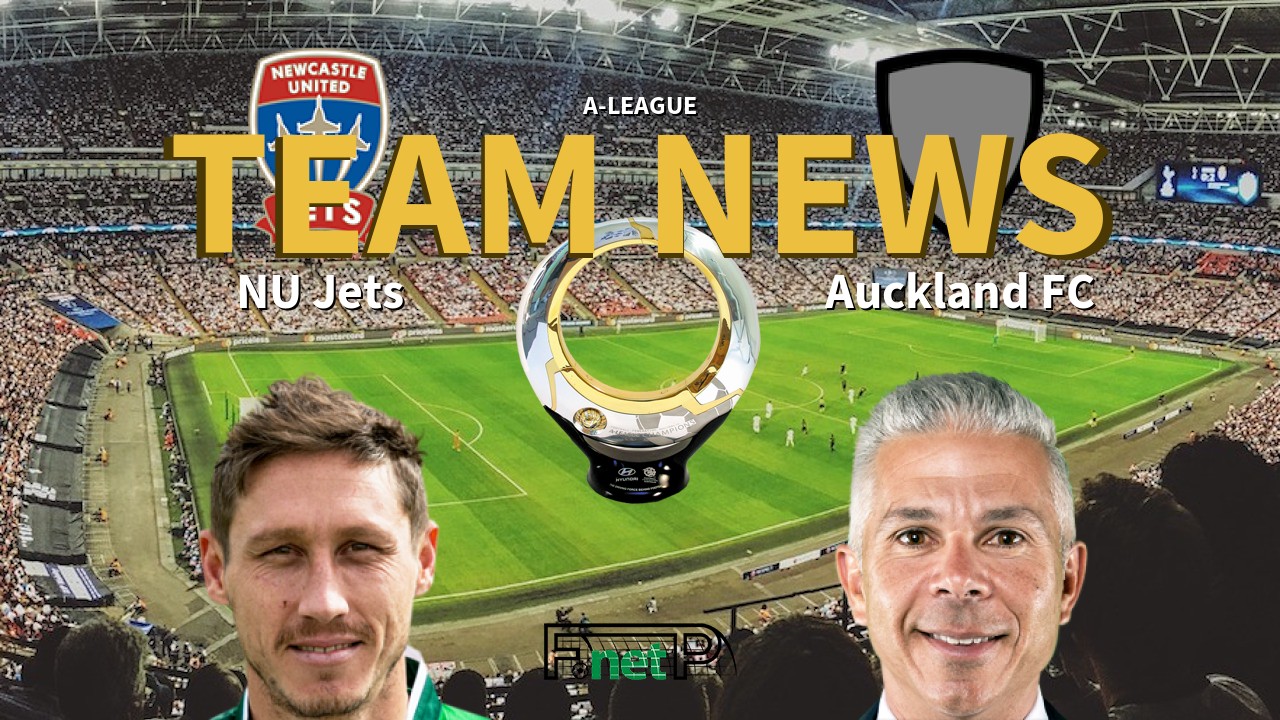 A-League News: Newcastle United Jets vs Auckland FC Confirmed Line-ups