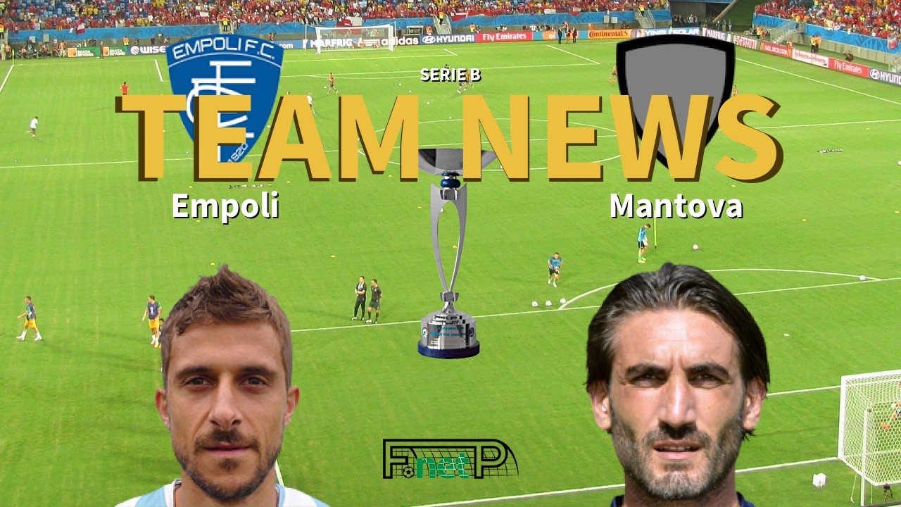 Serie B News: Empoli vs Mantova Confirmed Line-ups