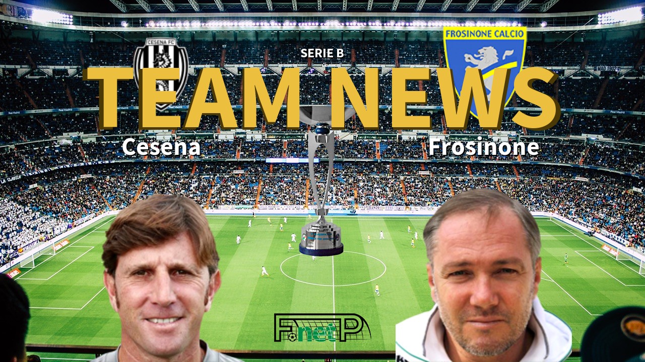 Serie B News: Cesena vs Frosinone Confirmed Line-ups