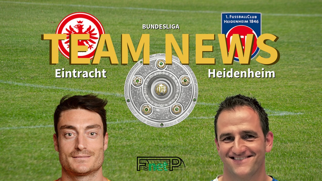 Bundesliga News: Eintracht Frankfurt vs Heidenheim Confirmed Line-ups