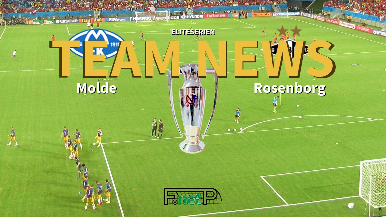Eliteserien News: Molde FK vs Rosenborg BK Confirmed Line-ups