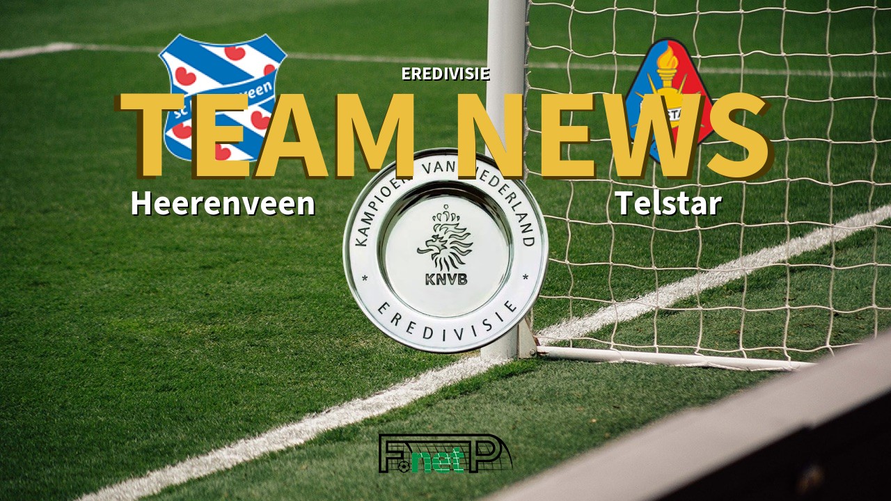 Eredivisie News: SC Heerenveen vs Telstar Confirmed Line-ups
