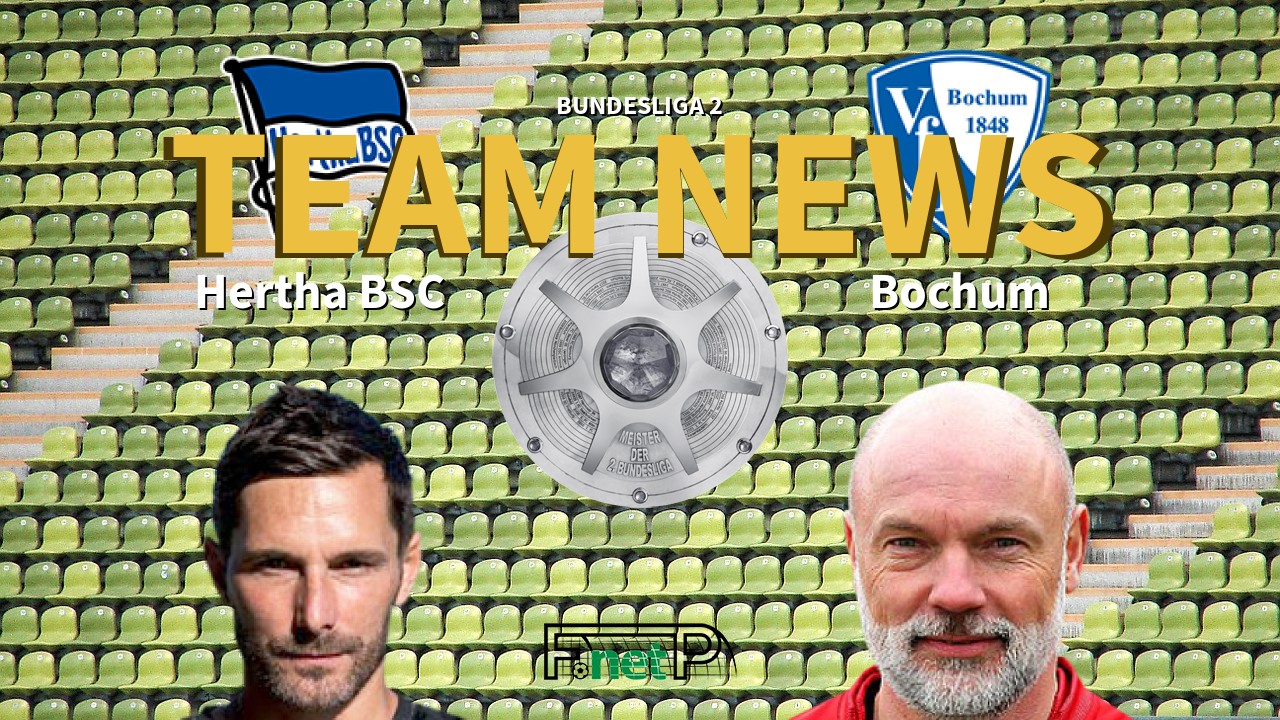 Bundesliga 2 News: Hertha Berlin vs VfL Bochum Confirmed Line-ups