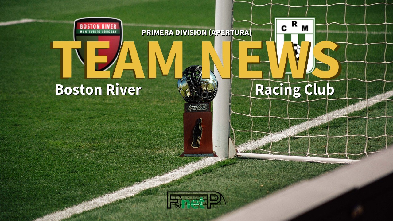 Primera Division (Apertura) News: Boston River vs Racing Club Confirmed Line-ups