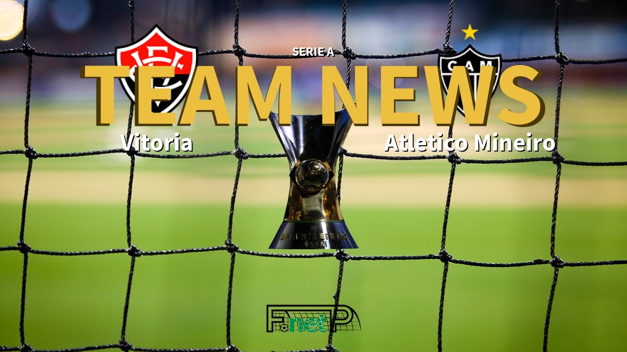 Serie A News: Vitoria vs Atlético Mineiro Confirmed Line-ups