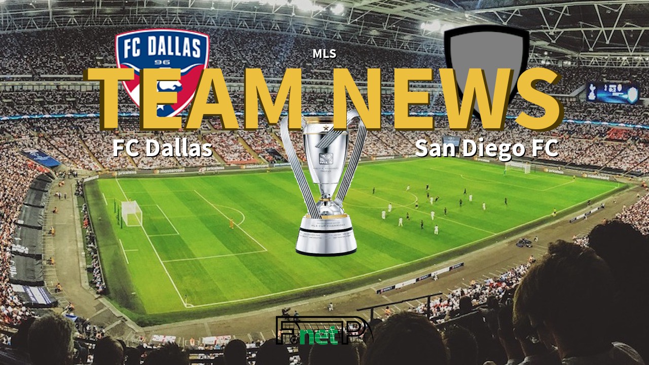 MLS News: FC Dallas vs San Diego FC Confirmed Line-ups