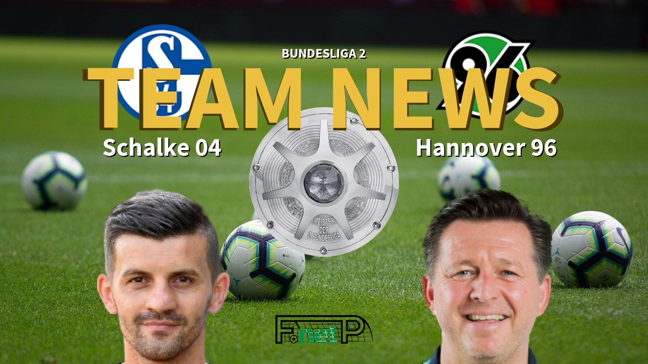 Bundesliga 2 News: Schalke vs Hannover Confirmed Line-ups