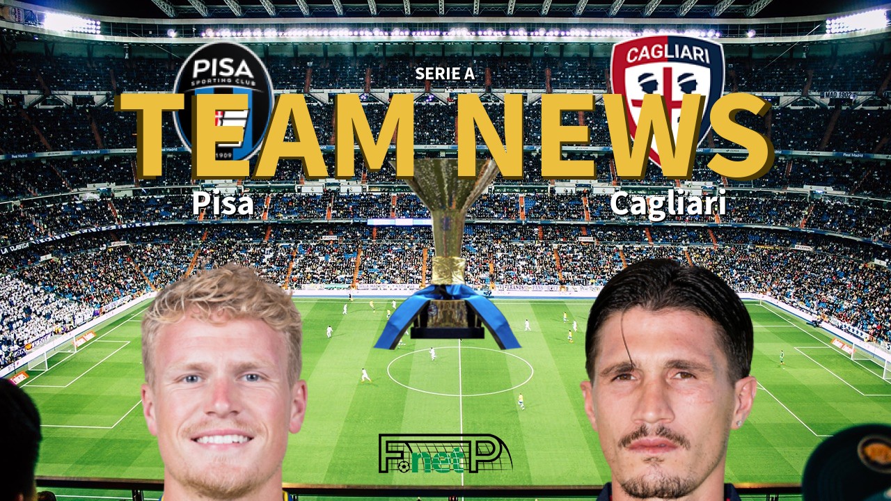 Serie A News: Pisa vs Cagliari Confirmed Line-ups