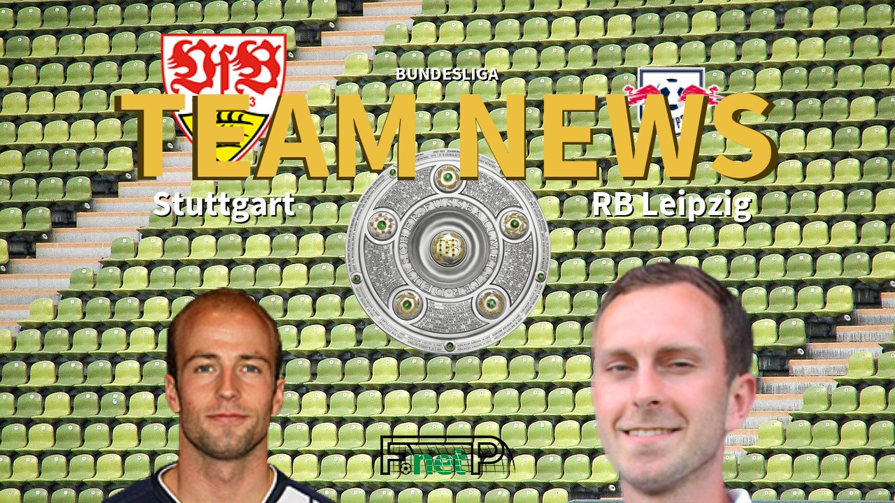Bundesliga News: Stuttgart vs RB Leipzig Confirmed Line-ups