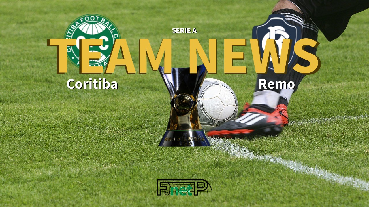 Serie A News: Coritiba vs Remo Confirmed Line-ups