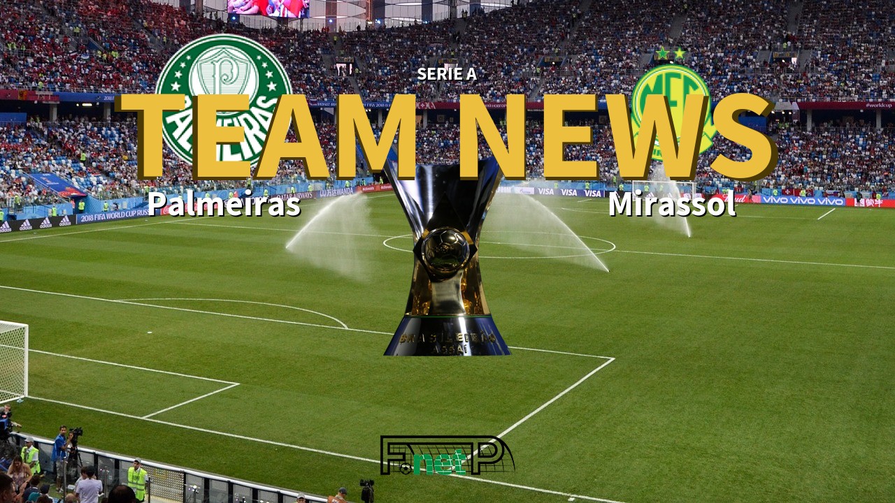 Serie A News: Palmeiras vs Mirassol Confirmed Line-ups