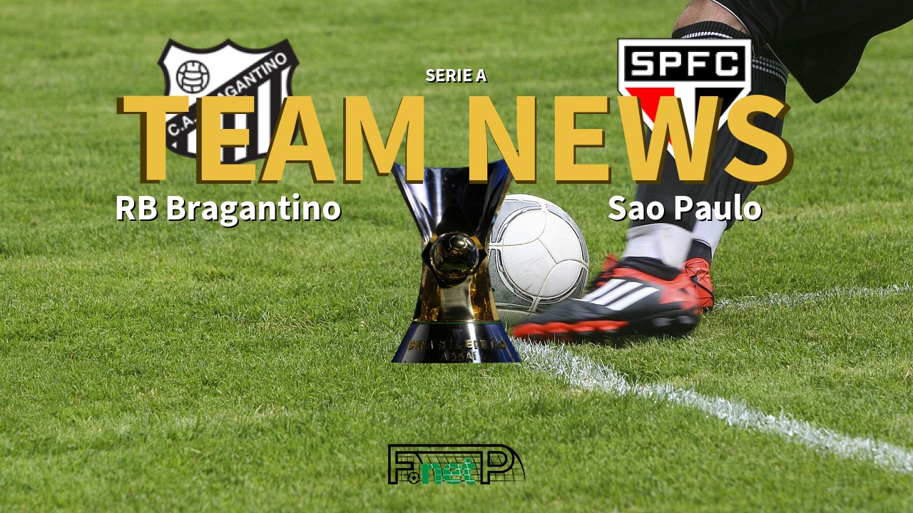 Serie A News: Red Bull Bragantino vs São Paulo Confirmed Line-ups