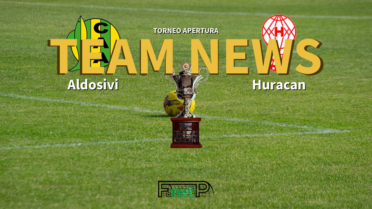 Torneo Apertura News: Aldosivi vs Huracán Confirmed Line-ups