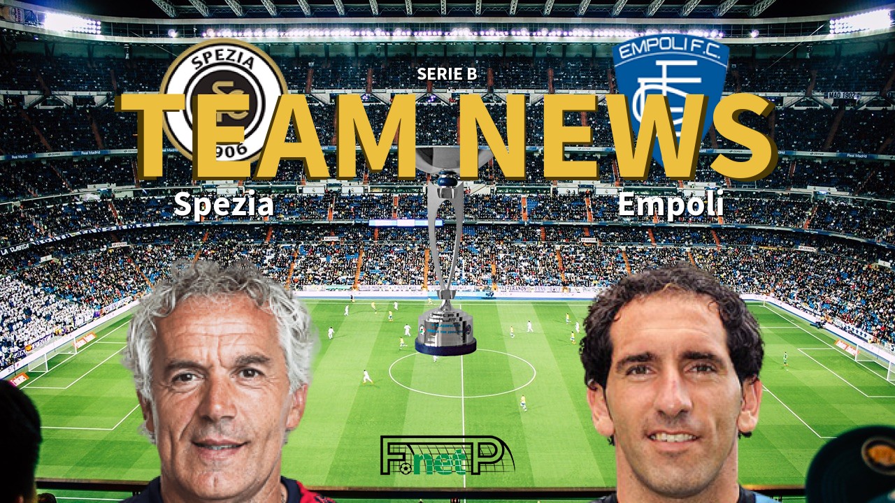 Serie B News: Spezia vs Empoli Confirmed Line-ups
