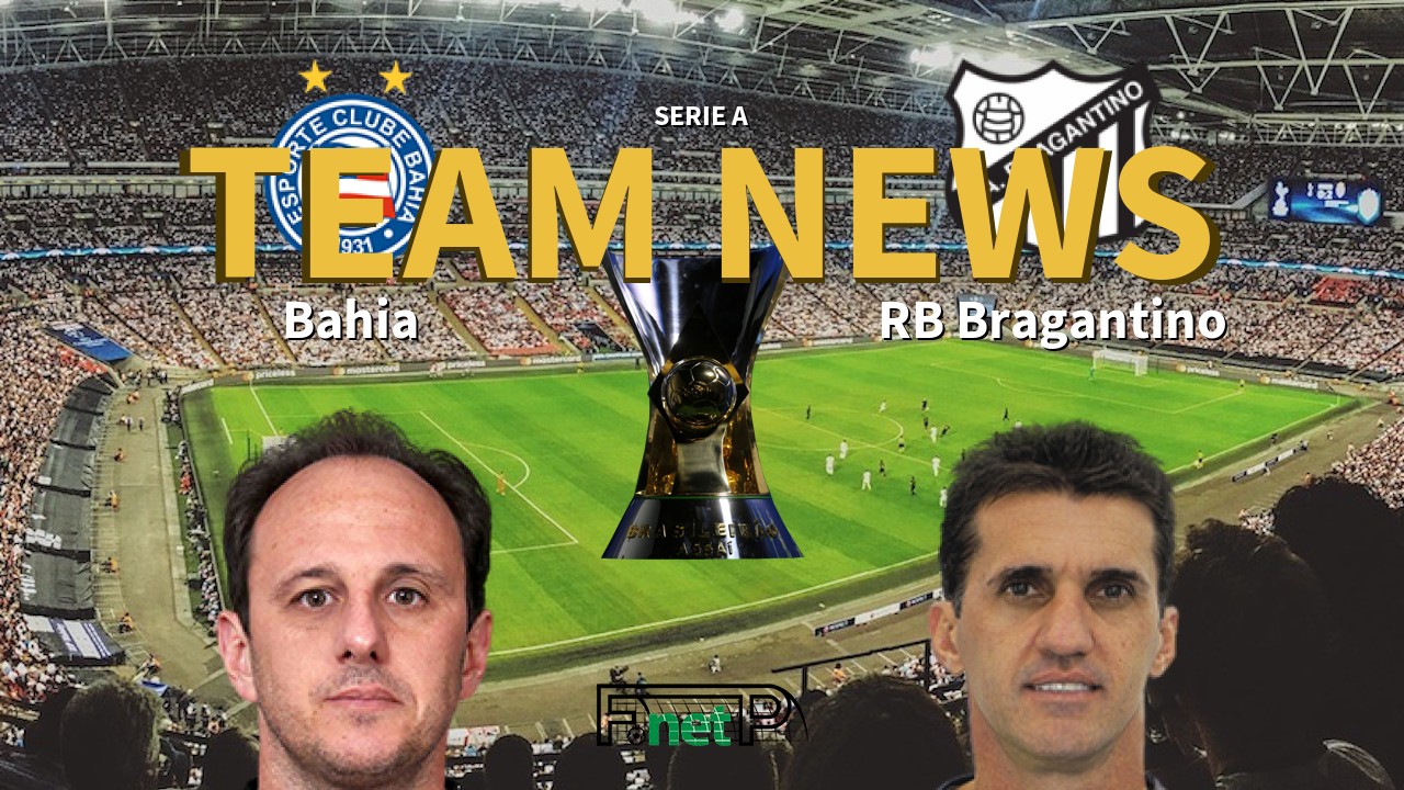Serie A News: Bahia vs Red Bull Bragantino Confirmed Line-ups