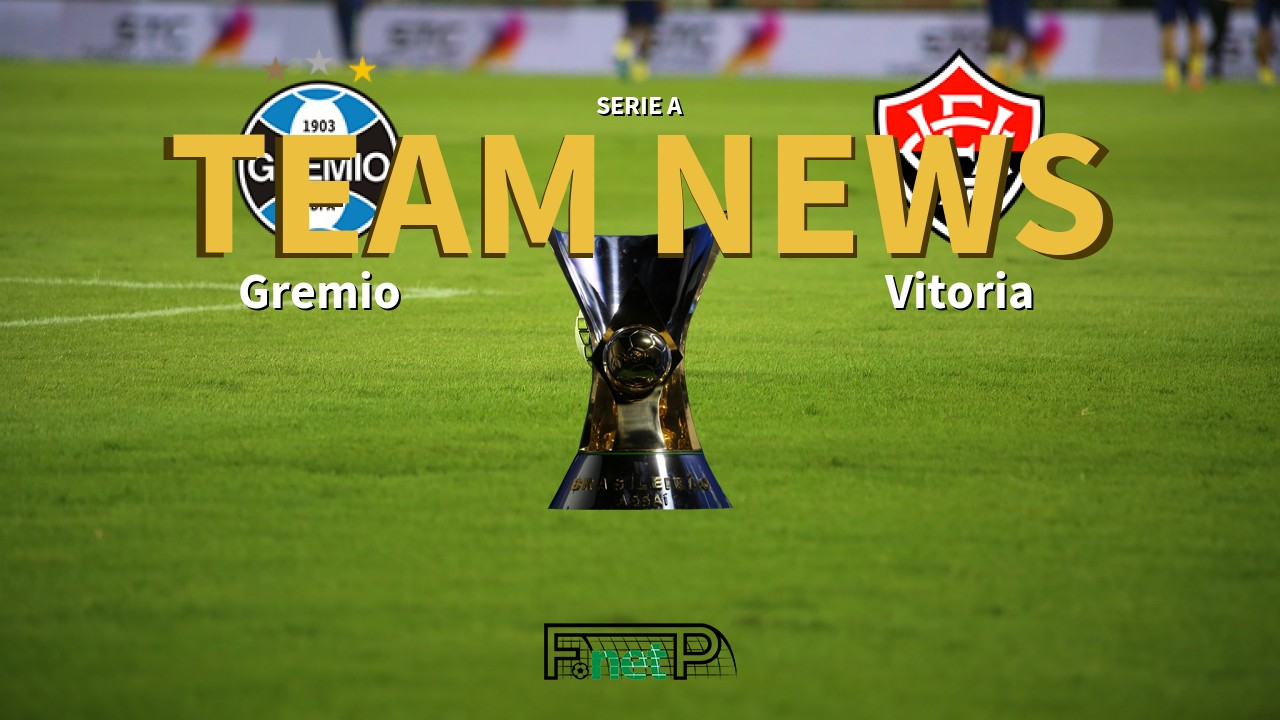 Serie A News: Grêmio vs Vitoria Confirmed Line-ups