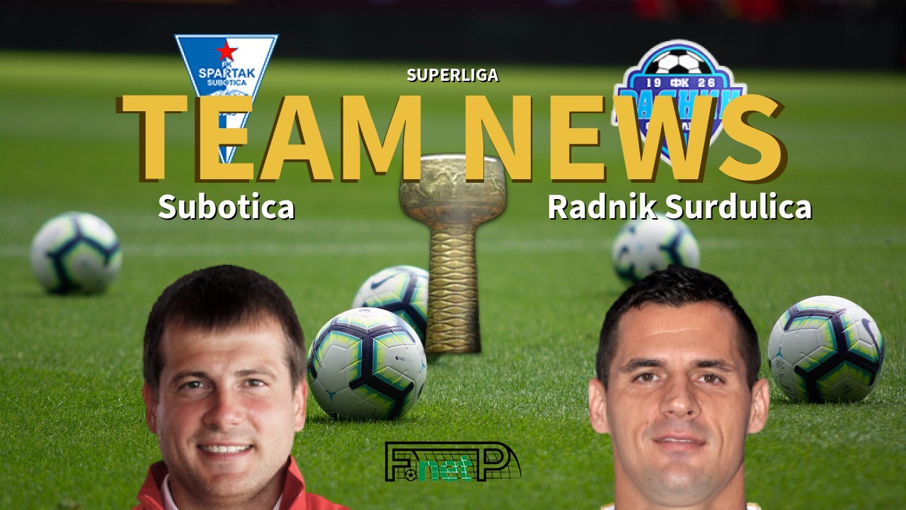 SuperLiga News: Spartak Zlatibor Voda vs Radnik Surdulica Confirmed Line-ups