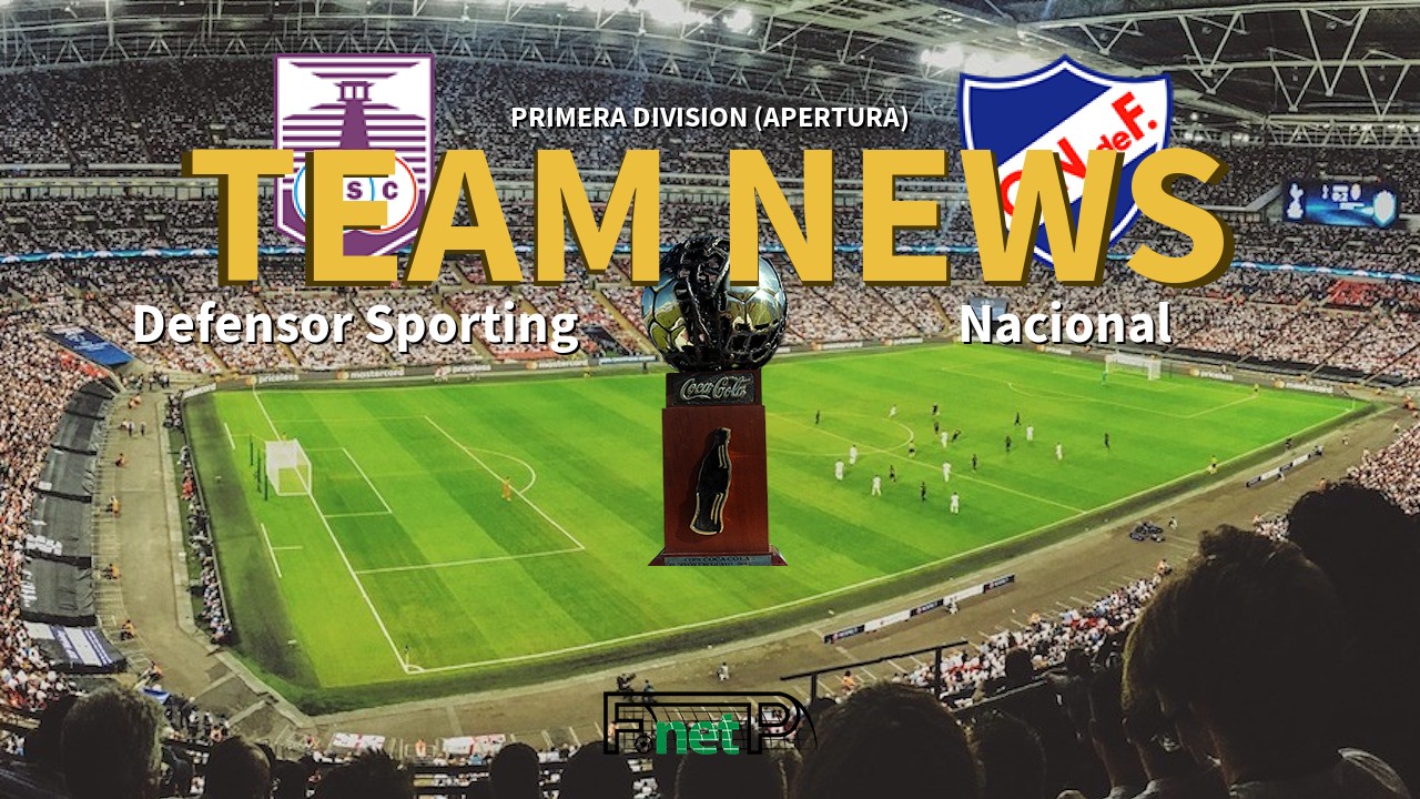 Primera Division (Apertura) News: Defensor Sporting vs Nacional de Football Confirmed Line-ups