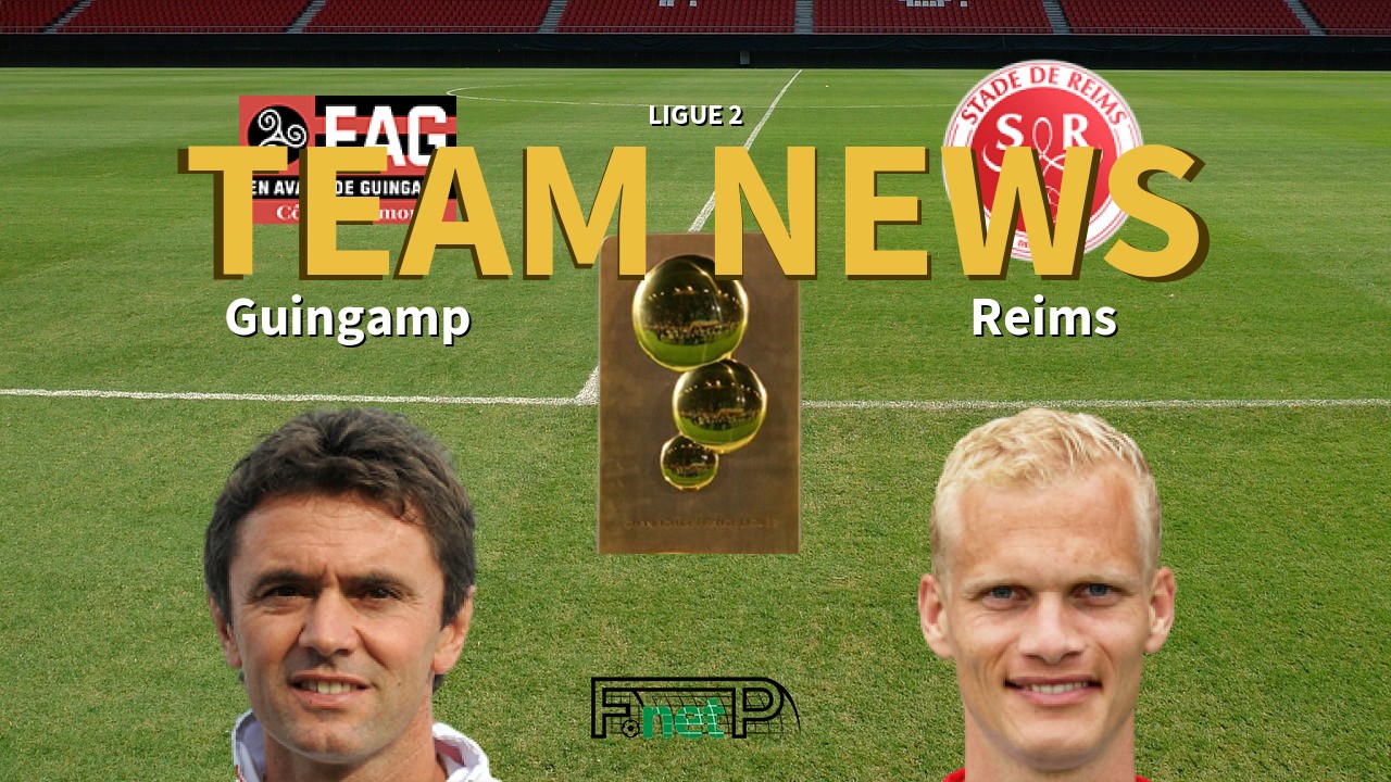 Ligue 2 News: EA Guingamp vs Reims Confirmed Line-ups