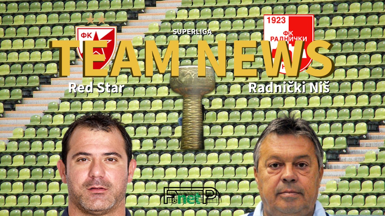 SuperLiga News: Red Star Belgrade vs Radnički Niš Confirmed Line-ups