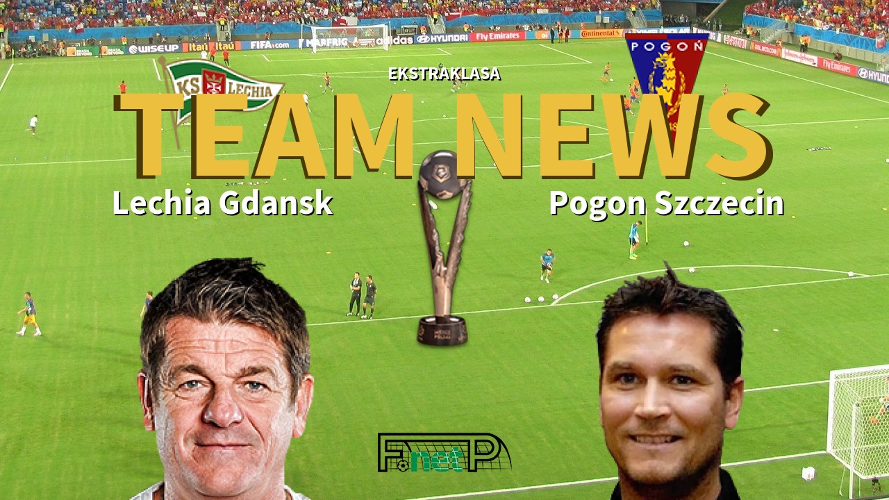 Ekstraklasa News: Lechia Gdańsk vs Pogon Szczecin Confirmed Line-ups