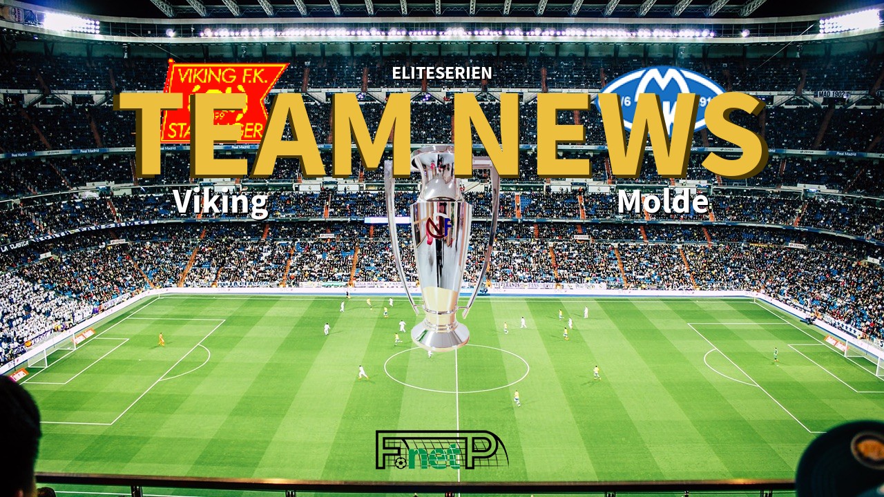 Eliteserien News: Viking FK vs Molde FK Confirmed Line-ups
