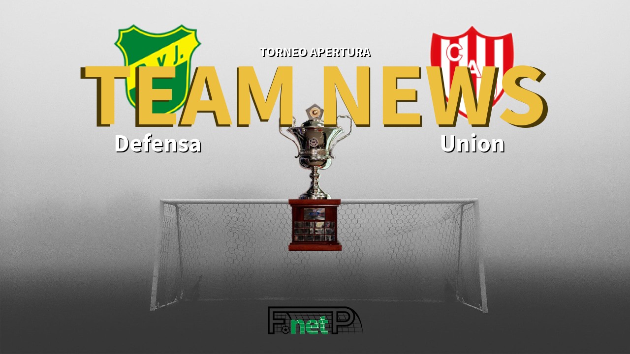 Torneo Apertura News: Defensa y Justicia vs Unión de Santa Fe Confirmed Line-ups