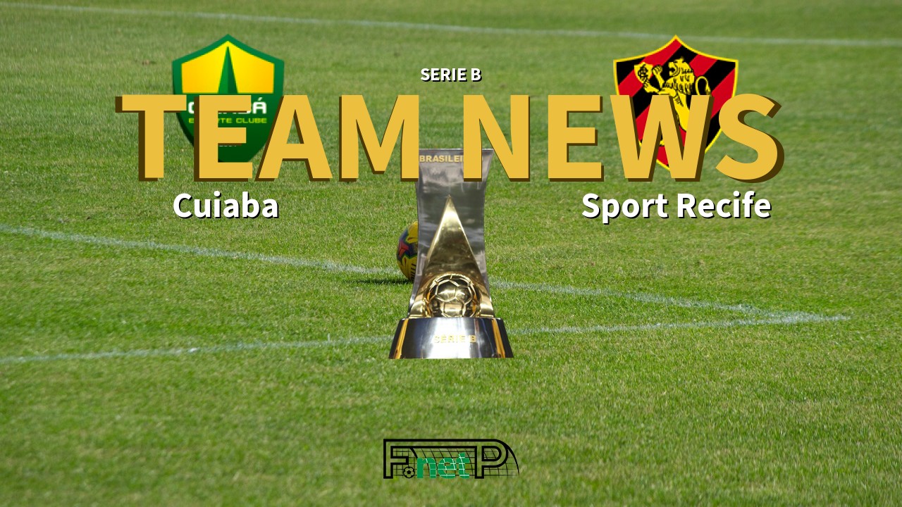 Serie B News: Cuiabá vs Sport Recife Confirmed Line-ups