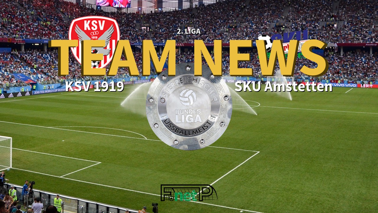 2. Liga News: KSV 1919 vs SKU Amstetten Confirmed Line-ups