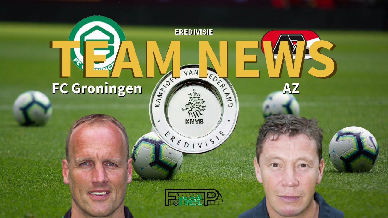 Eredivisie News: FC Groningen vs AZ Confirmed Line-ups
