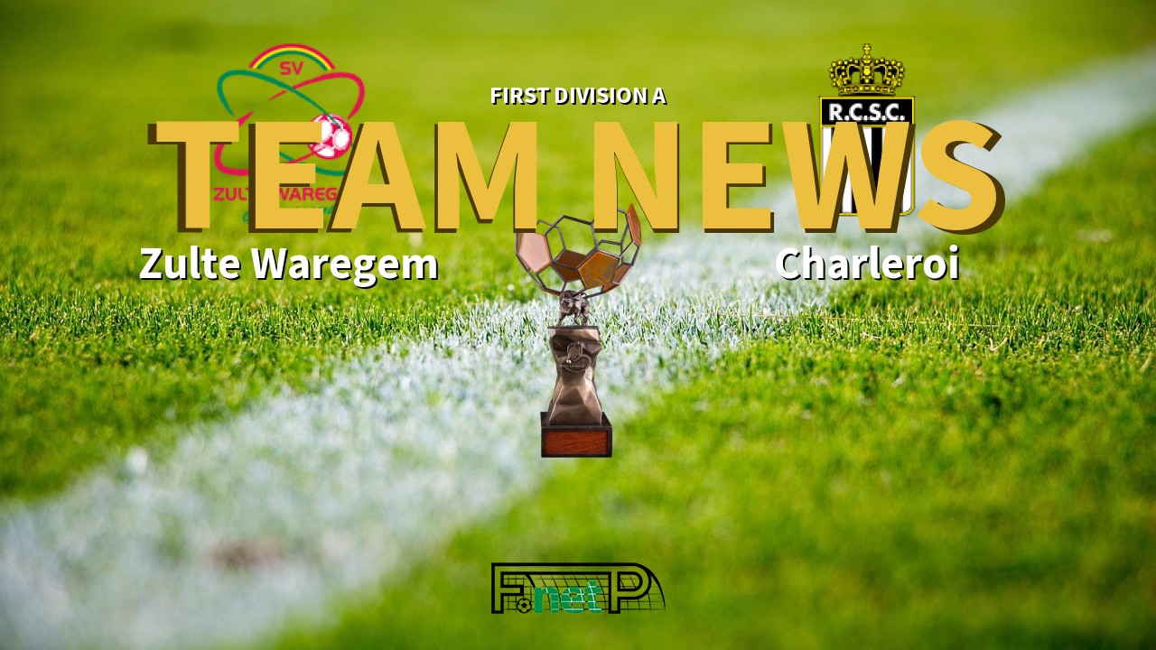 First Division A News: SV Zulte Waregem vs Charleroi Confirmed Line-ups