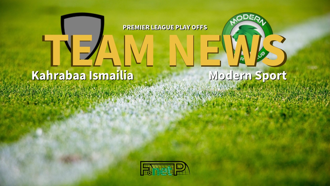 Premier League Play Offs News: Kahrabaa Ismailia vs Modern Sport FC Confirmed Line-ups