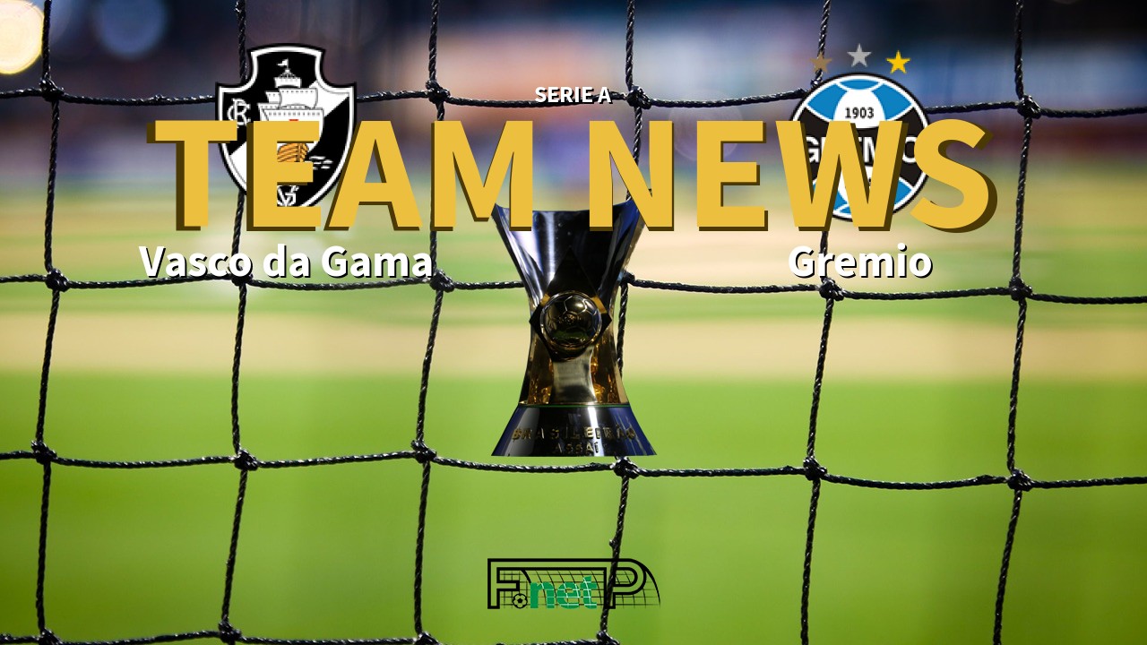 Serie A News: Vasco da Gama vs Grêmio Confirmed Line-ups