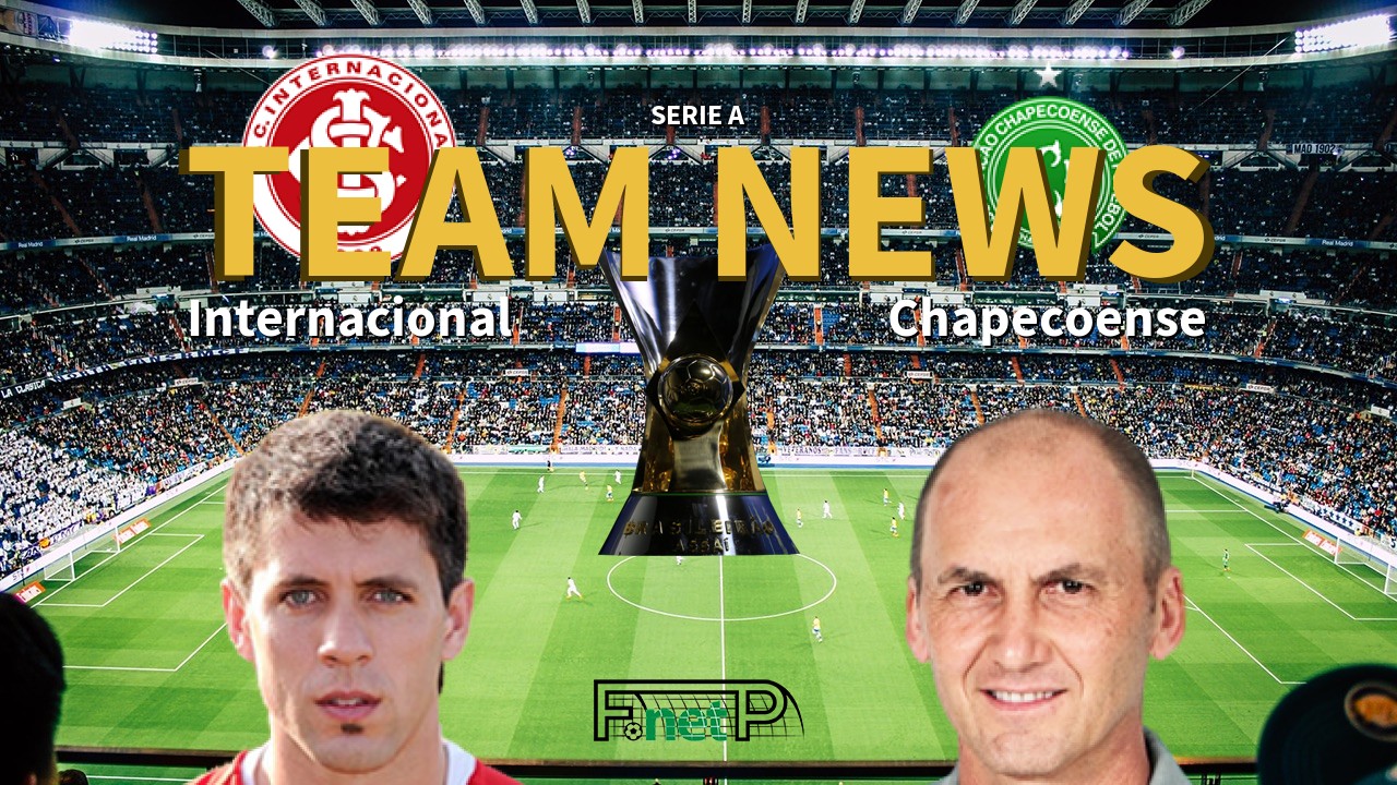 Serie A News: Internacional vs Chapecoense Confirmed Line-ups