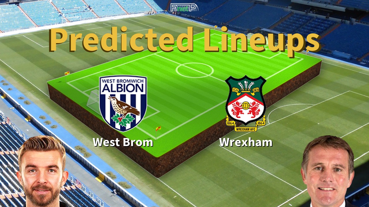 Predicted Lineups and Player Updates for West Bromwich Albion vs Wrexham 03/04/26 - Championship News