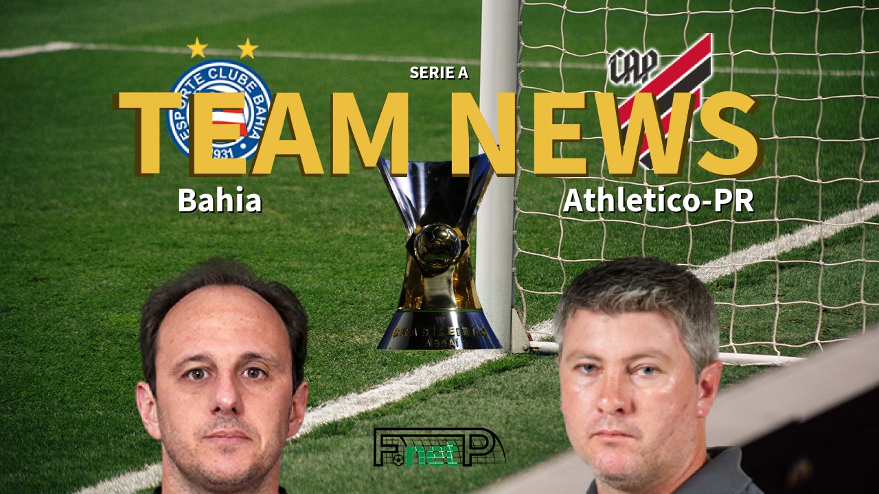 Serie A News: Bahia vs Atletico PR Confirmed Line-ups