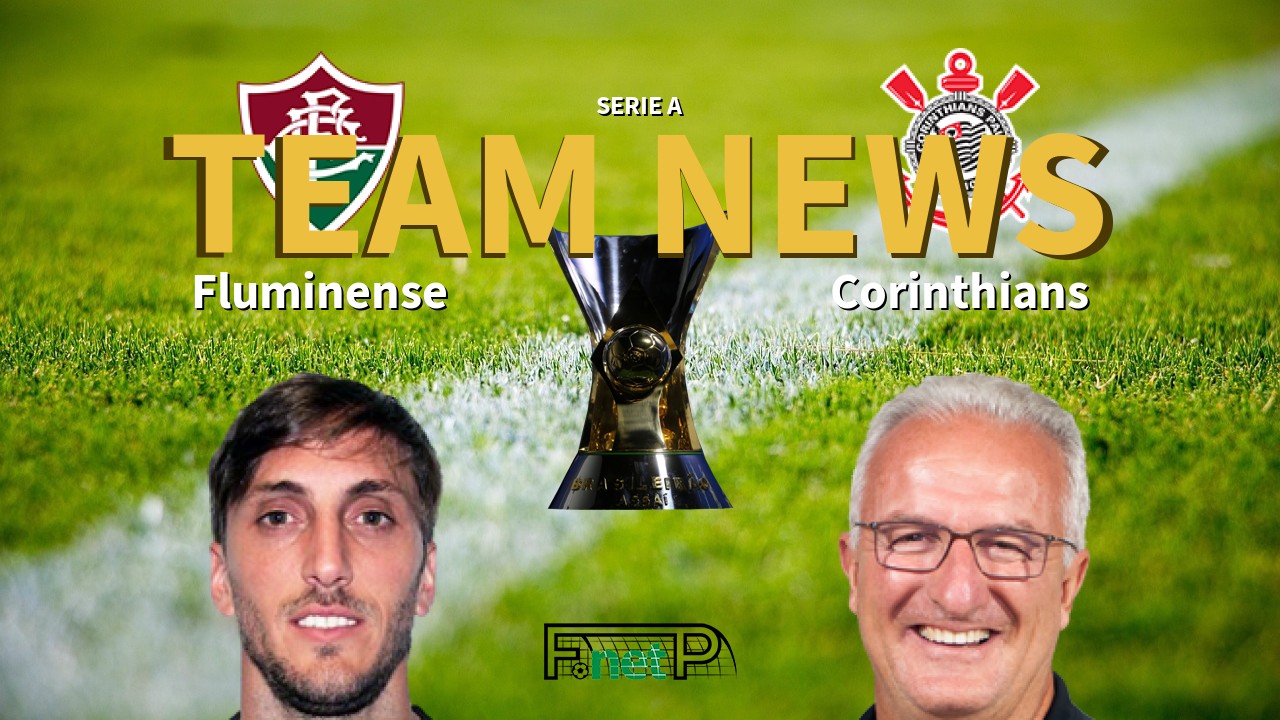 Serie A News: Fluminense vs Corinthians Confirmed Line-ups